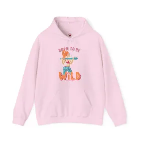 Born To Be Wild Hooded Sweatshirt